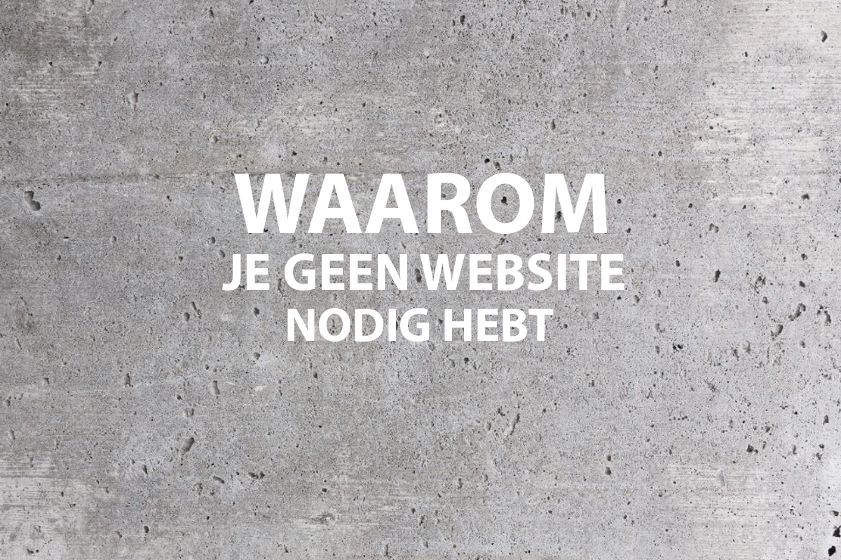 dit is waarom je geen website nodig het